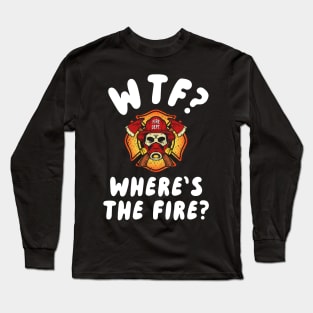 WTF Where's the Firefighter Long Sleeve T-Shirt